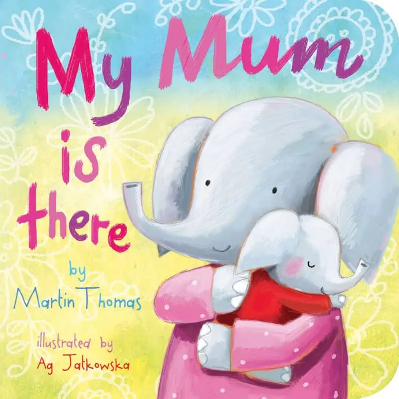 My Mum Is There (Board Book)